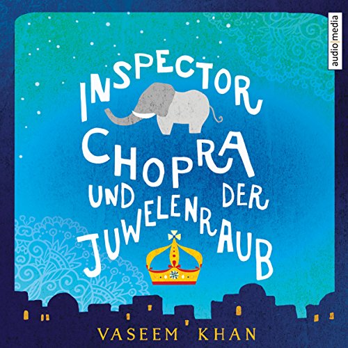 Inspector Chopra und der Juwelenraub Audiobook By Vaseem Khan cover art