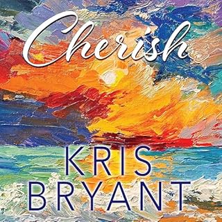 Cherish Audiobook By Kris Bryant cover art