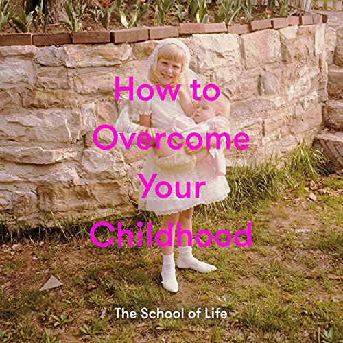 How to Overcome Your Childhood cover art