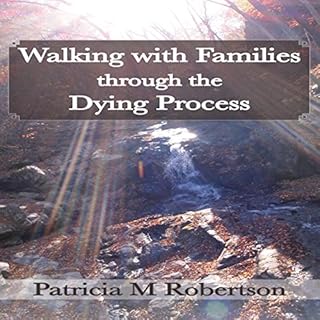 Walking with Families Through the Dying Process Audiolibro Por Patricia M. Robertson arte de portada