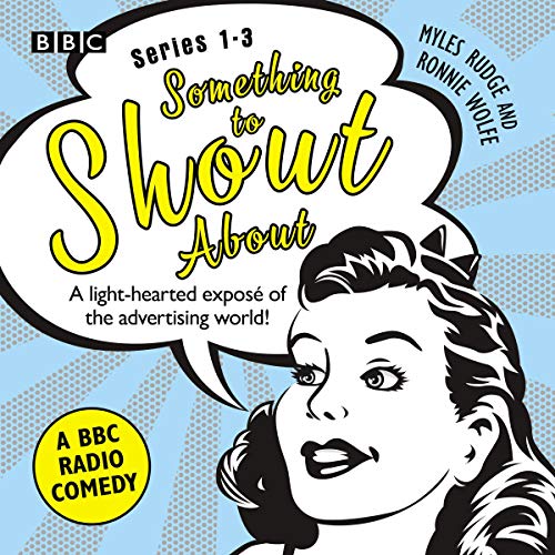 Something to Shout About: Series 1-3: A BBC Radio Comedy cover art