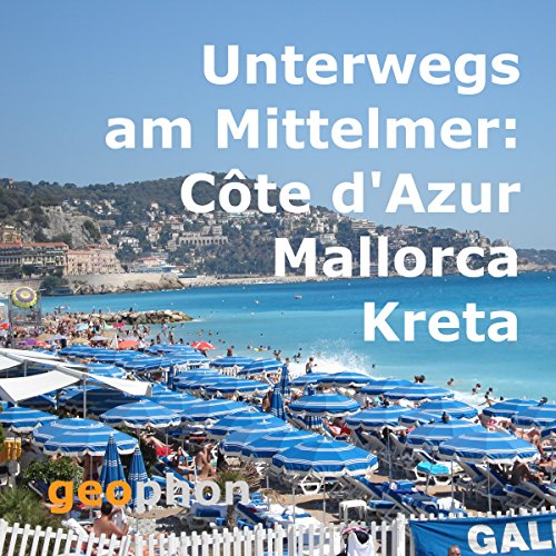 Couverture de Unterwegs am Mittelmeer: Côte d'Azur, Mallorca, Kreta