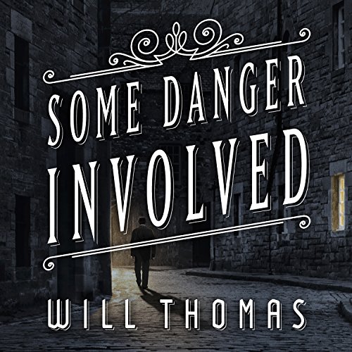 Some Danger Involved Audiobook By Will Thomas cover art