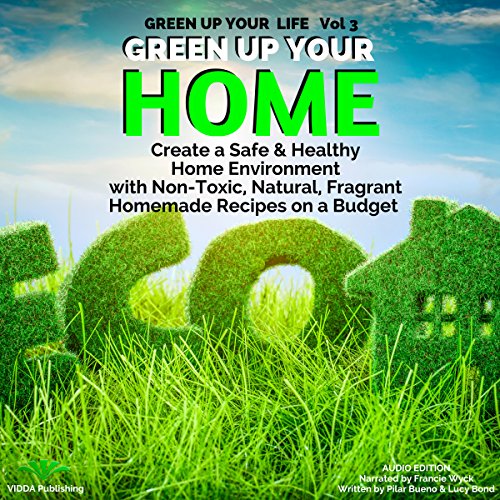 『Green Up Your Home: Create a Safe & Healthy Home Environment』のカバーアート