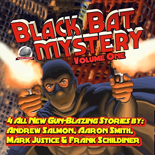 Black Bat Mysteries, Volume One Audiolibro Por Andrew Salmon, Aaron Smith, Mark Justice, Frank Schildiner arte de portada