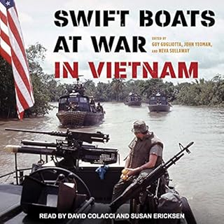 Swift Boats at War in Vietnam Audiobook By Guy Gugliotta, John Yeoman, Neva Sullaway cover art