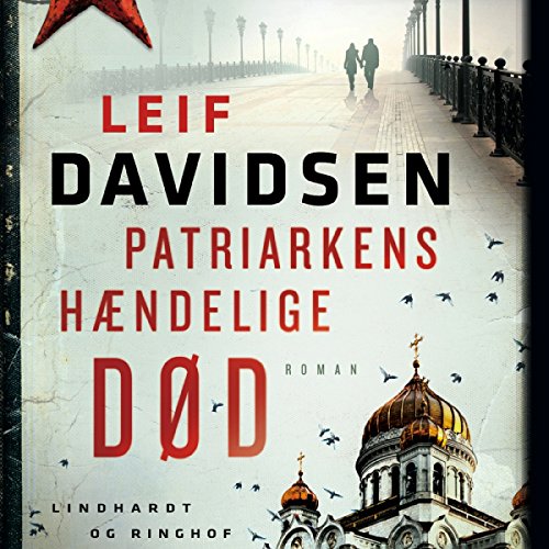 Patriarkens hændelige død Audiobook By Leif Davidsen cover art