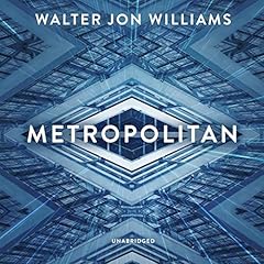 Metropolitan Audiolibro Por Walter Jon Williams arte de portada