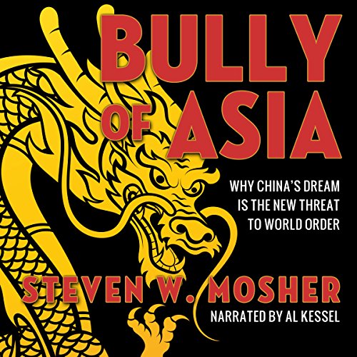 Bully of Asia Audiobook By Steven W. Mosher cover art