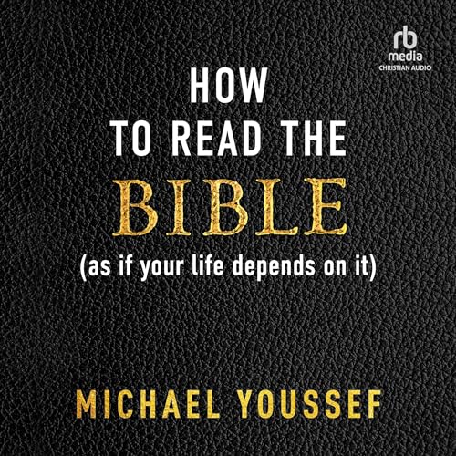 Page de couverture de How to Read the Bible (as if Your Life Depends on It)