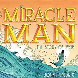 The Miracle Man Audiolibro Por John Hendrix arte de portada