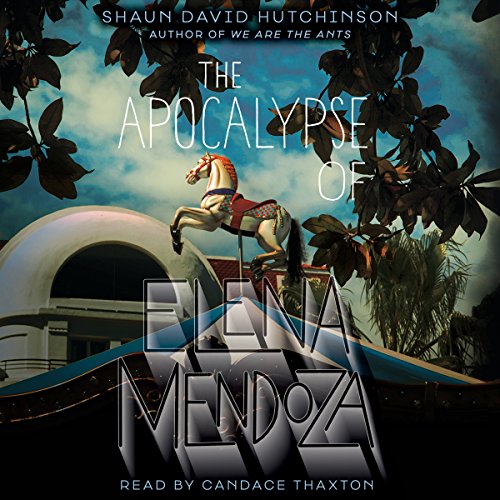 The Apocalypse of Elena Mendoza Audiolivro Por Shaun David Hutchinson capa