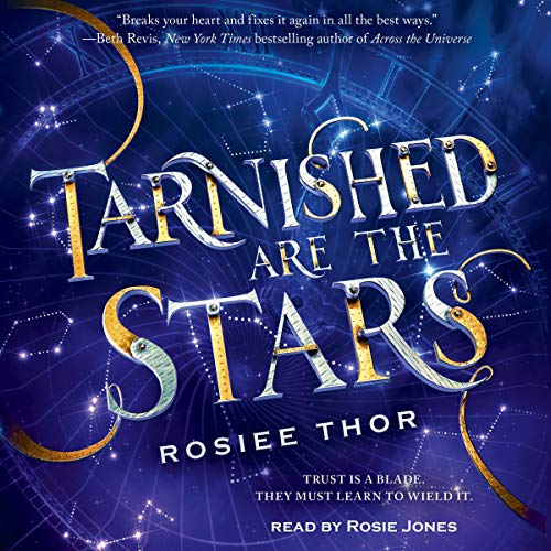 Tarnished Are the Stars Audiolibro Por Rosiee Thor arte de portada