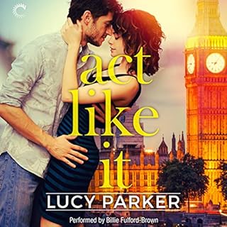 Act Like It Audiobook By Lucy Parker cover art