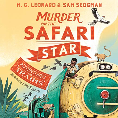 Murder on the Safari Star Audiobook By M. G. Leonard, Sam Sedgman cover art