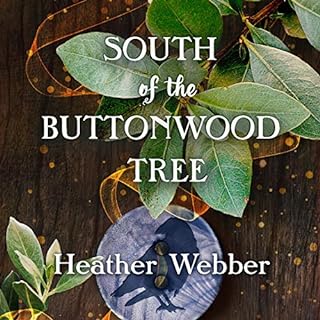 South of the Buttonwood Tree Audiobook By Heather Webber cover art