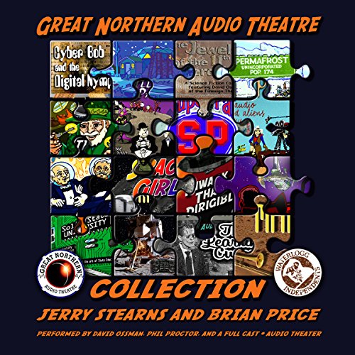 The Great Northern Audio Theatre Collection Audiobook By Jerry Stearns, Brian Price cover art