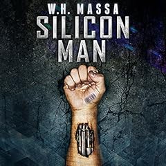 Silicon Man Audiobook By W.H. Massa cover art