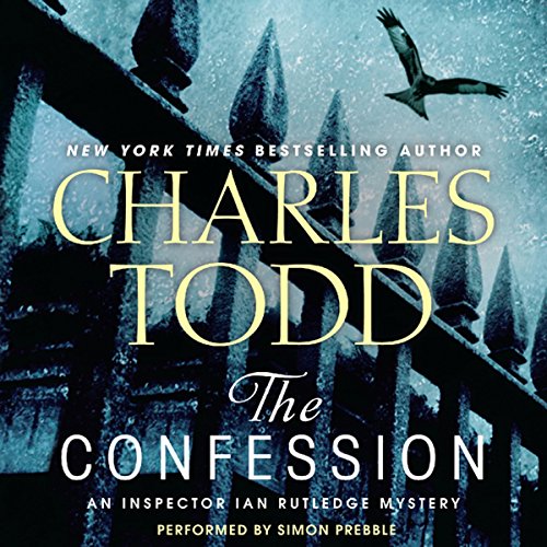 The Confession: An Inspector Ian Rutledge Mystery Audiobook By Charles Todd cover art