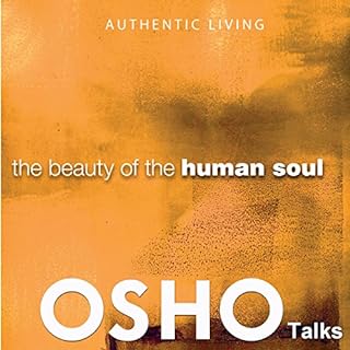 The Beauty of the Human Soul Audiolibro Por OSHO arte de portada