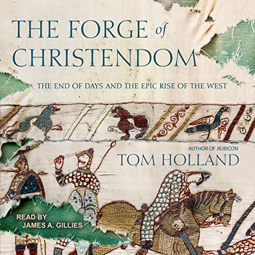 The Forge of Christendom Audiobook By Tom Holland cover art