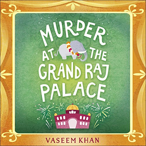 Murder at the Grand Raj Palace Audiobook By Vaseem Khan cover art