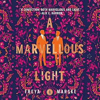 A Marvellous Light Audiobook By Freya Marske cover art