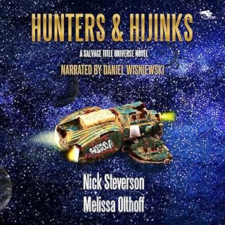 Hunters and Hijinks: A Salvage Title Universe Novel Audiolibro Por Nick Steverson, Melissa Olthoff arte de portada