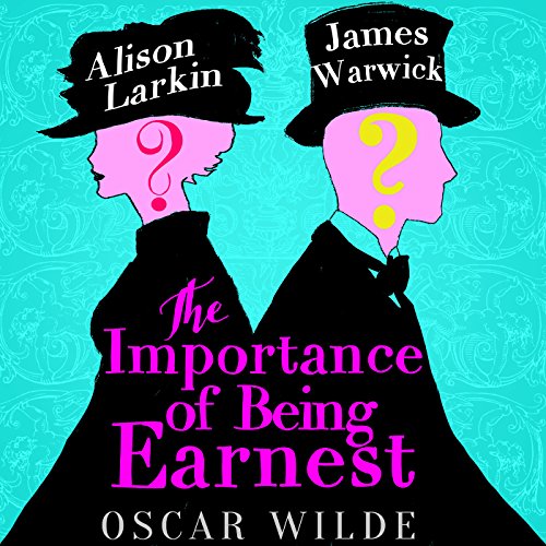 The Importance of Being Earnest - edited by James Warwick and Alison Larkin cover art