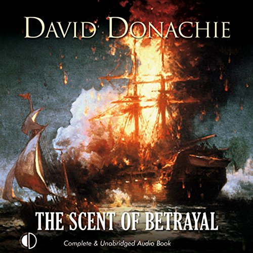 The Scent of Betrayal Audiobook By David Donachie cover art