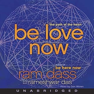 Be Love Now Audiobook By Rameshwar Das, Ram Dass cover art