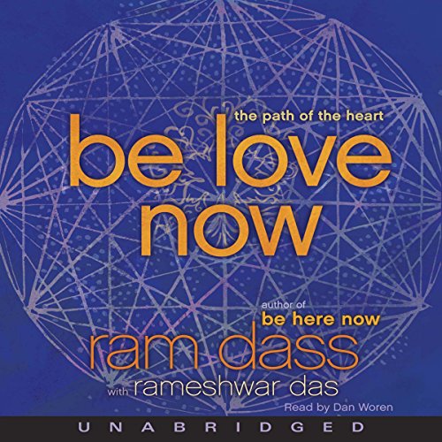 Be Love Now Audiobook By Rameshwar Das, Ram Dass cover art