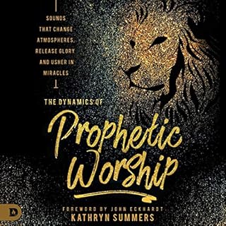 The Dynamics of Prophetic Worship Audiolibro Por Kathryn Summers arte de portada