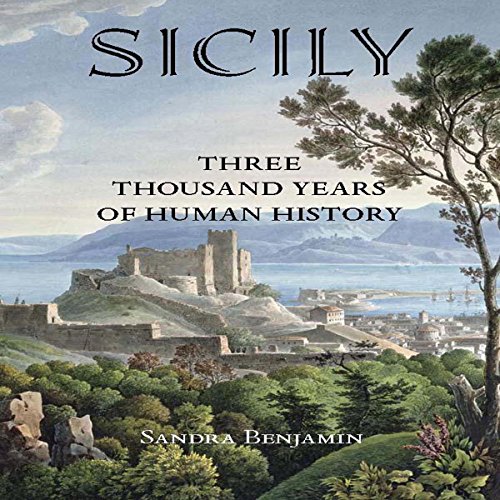 Sicily: Three Thousand Years of Human History Audiolibro Por Sandra Benjamin arte de portada