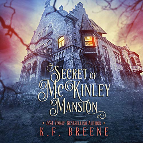 Secret of McKinley Mansion Audiolibro Por K.F. Breene arte de portada