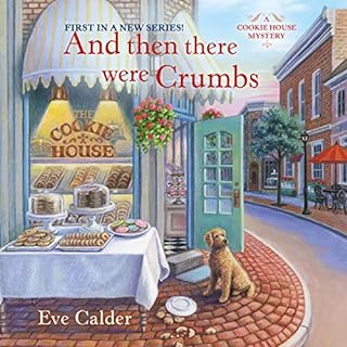 And Then There Were Crumbs Audiolibro Por Eve Calder arte de portada