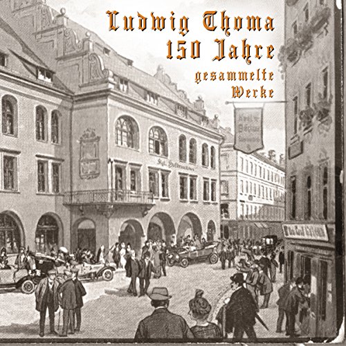 150 Jahre Ludwig Thoma: Gesammelte Werke Audiolibro Por Ludwig Thoma arte de portada