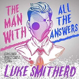 The Man with All the Answers Audiolibro Por Luke Smitherd arte de portada