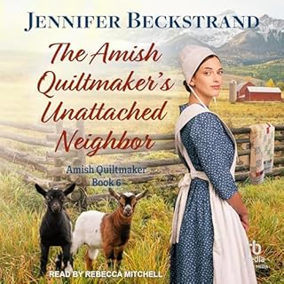 The Amish Quiltmaker's Unattached Neighbor Audiolibro Por Jennifer Beckstrand arte de portada