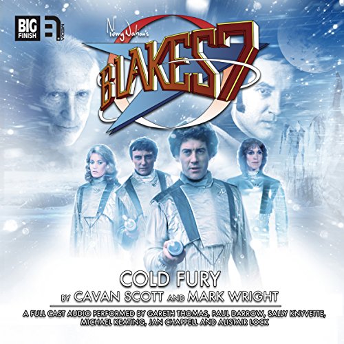 Blake's 7 - 1.5 Cold Fury Audiobook By Cavan Scott, Mark Wright cover art