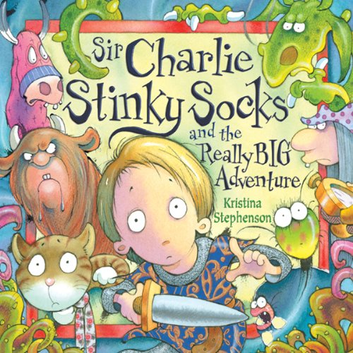 Sir Charlie Stinky Socks and the Really Big Adventure Audiolivro Por Kristina Stephenson capa