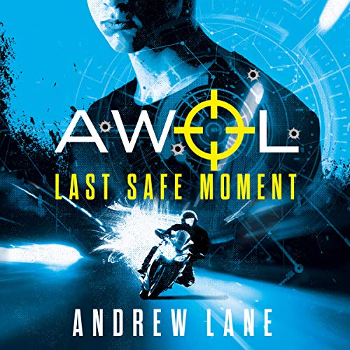 AWOL 2: Last Safe Moment Audiolivro Por Andrew Lane capa