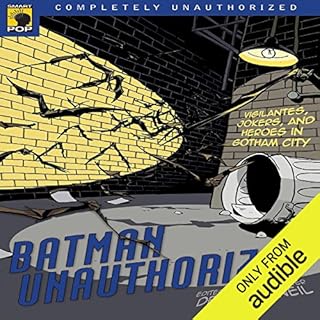 Batman Unauthorized Audiobook By Dennis O'Neil - editor, Leah Wilson - editor cover art