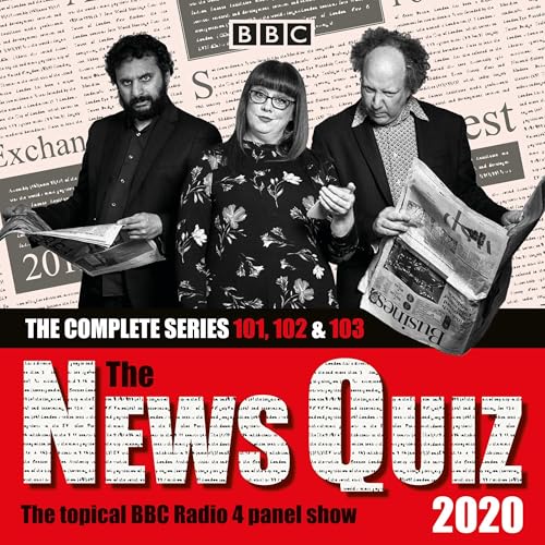 The News Quiz 2020: The Complete Series 101, 102 and 103 Audiobook By BBC Radio Comedy cover art