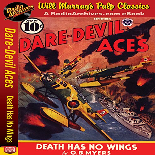 Dare-Devil Aces - Death Has No Wings Audiolibro Por O. B. Myers, Radio Archives arte de portada