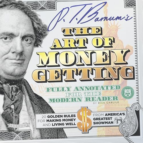 P.T. Barnum's The Art of Money Getting (Fully Annotated for the Modern Reader) Titelbild