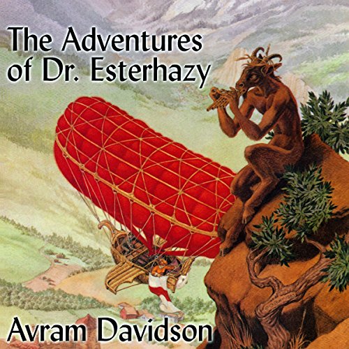 The Adventures of Doctor Eszterhazy Audiobook By Avram Davidson cover art