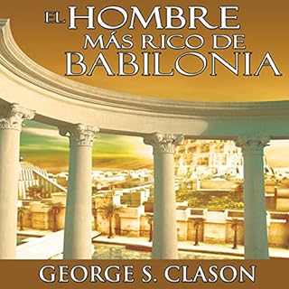 El Hombre Mas Rico De Babilonia [The Richest Man in Babylon] Audiolibro Por George S. Clason arte de portada