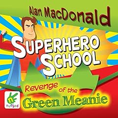 Superhero School: The Revenge of the Green Meanie cover art