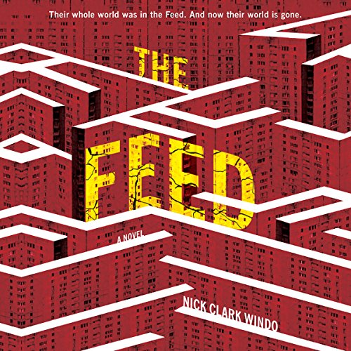 The Feed Audiobook By Nick Clark Windo cover art